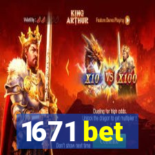 1671 bet